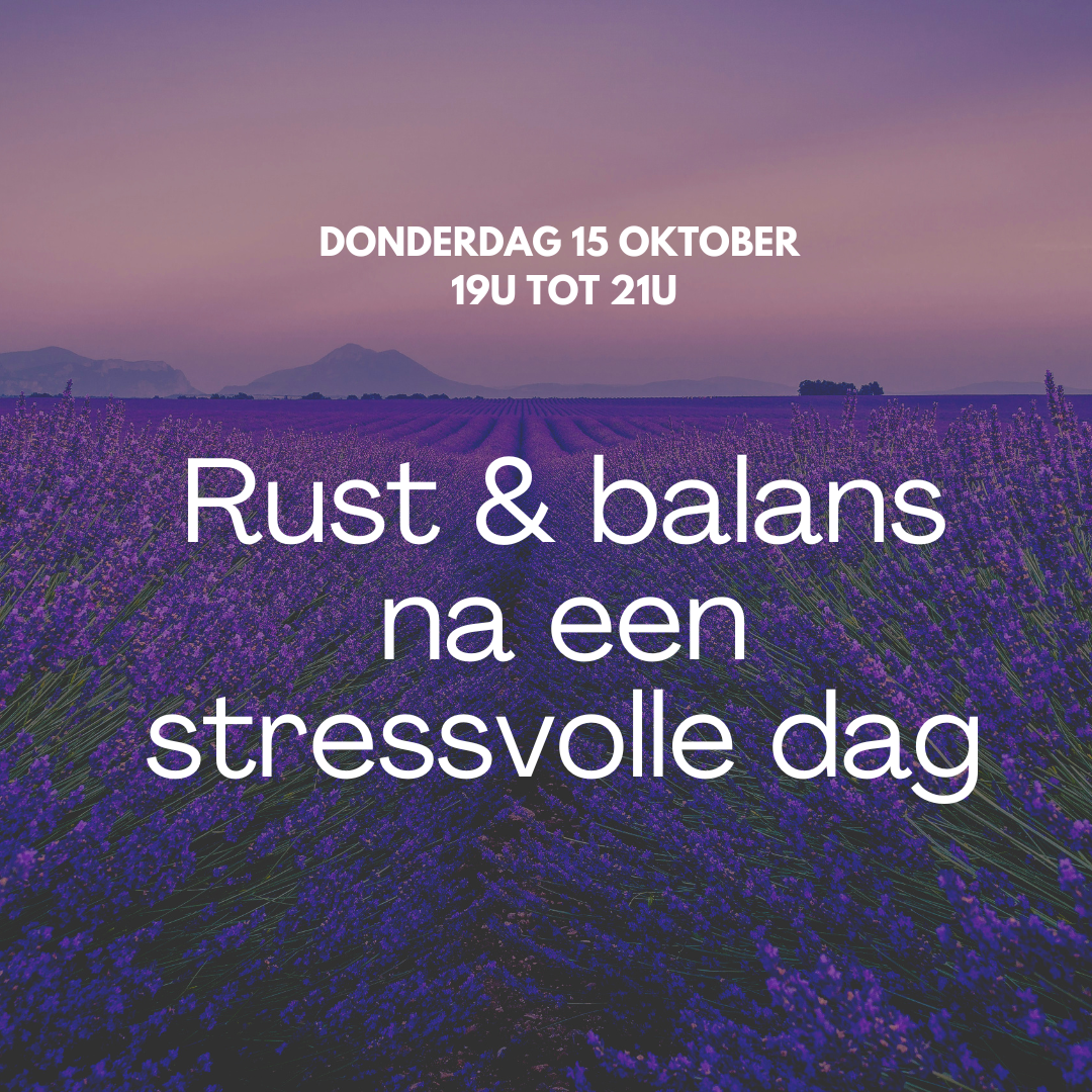 Rust & balans na een stressvolle dag - Afbeelding 4